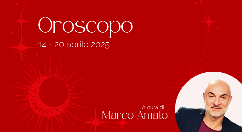 Oroscopo della settimana: dal 14 al 20 aprile 2025. All’insegna della scoperta dei veri sentimenti
